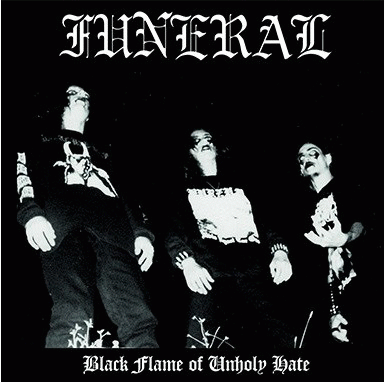 Funeral (FRA) : Black Flame of Unholy Hate